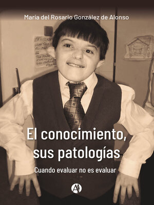 cover image of El conocimiento, sus patologías